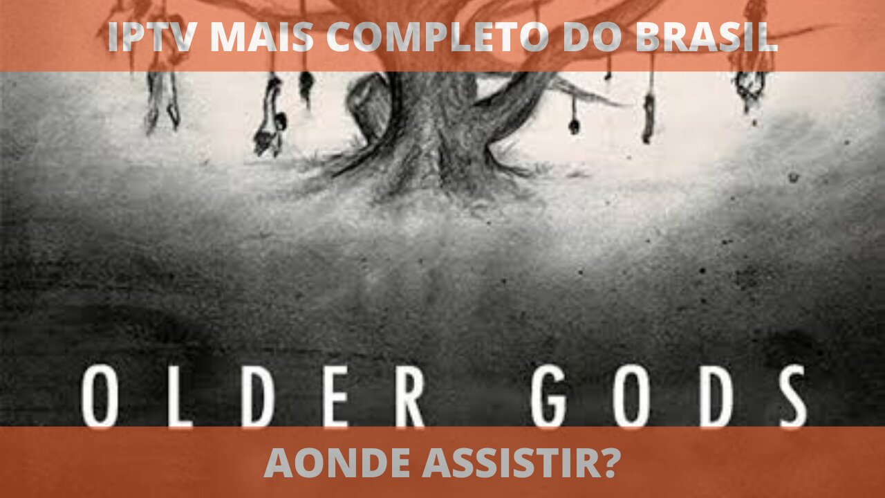 Aonde assistir o filme OLDER GODS