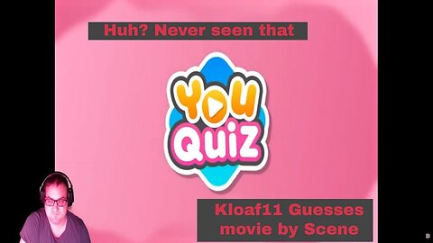 Kloaf11 takes quiz: Movie by Scenes