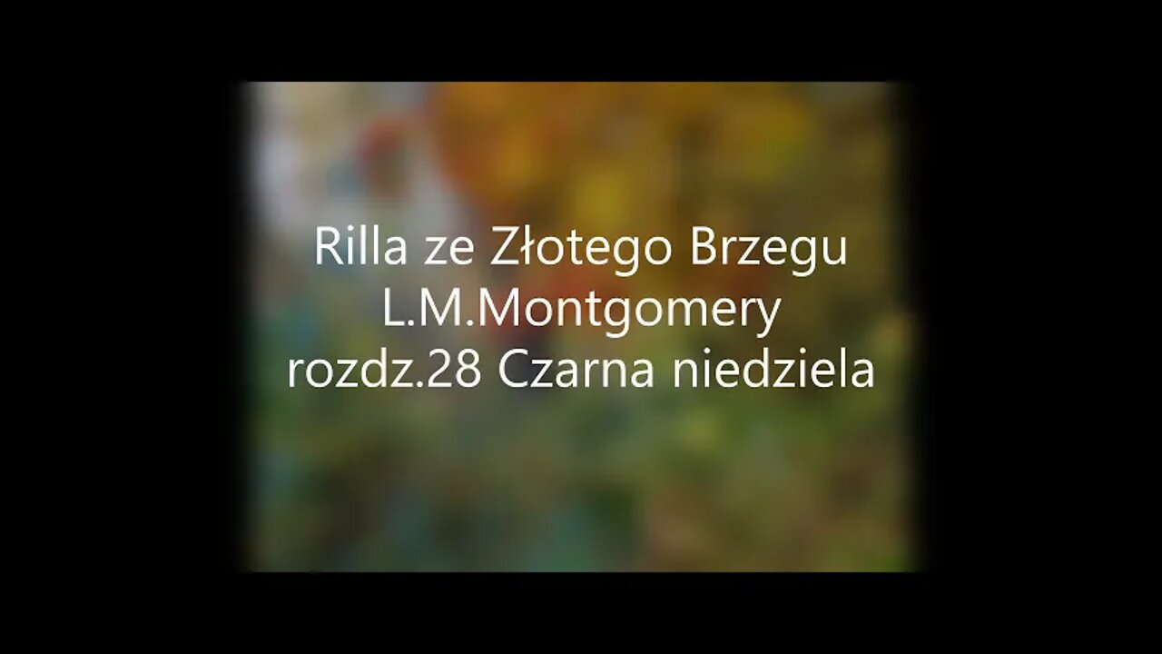 Rilla ze Złotego Brzegu -L.M.Montgomery rozdz.28 Czarna niedziela