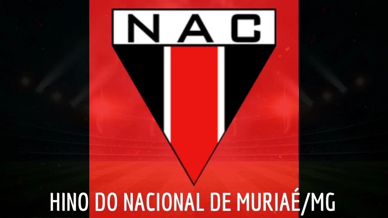 HINO DO NACIONAL DE MURIAÉ / MG