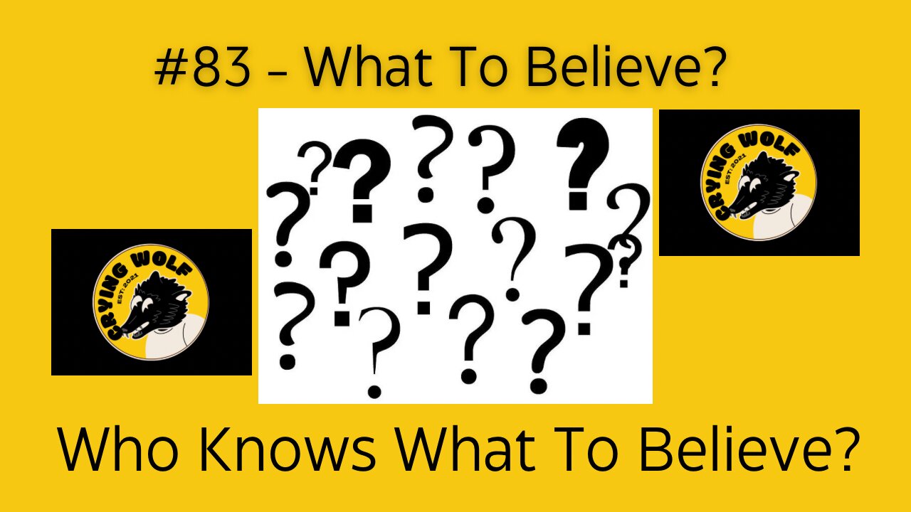 Who Knows What To Believe?