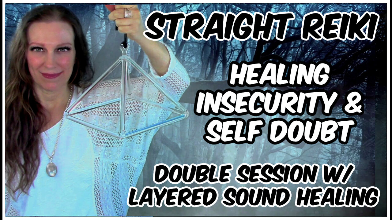 Reiki For Healing Insecurity & Self Doubt l Crystal Pyramid Sound Healing