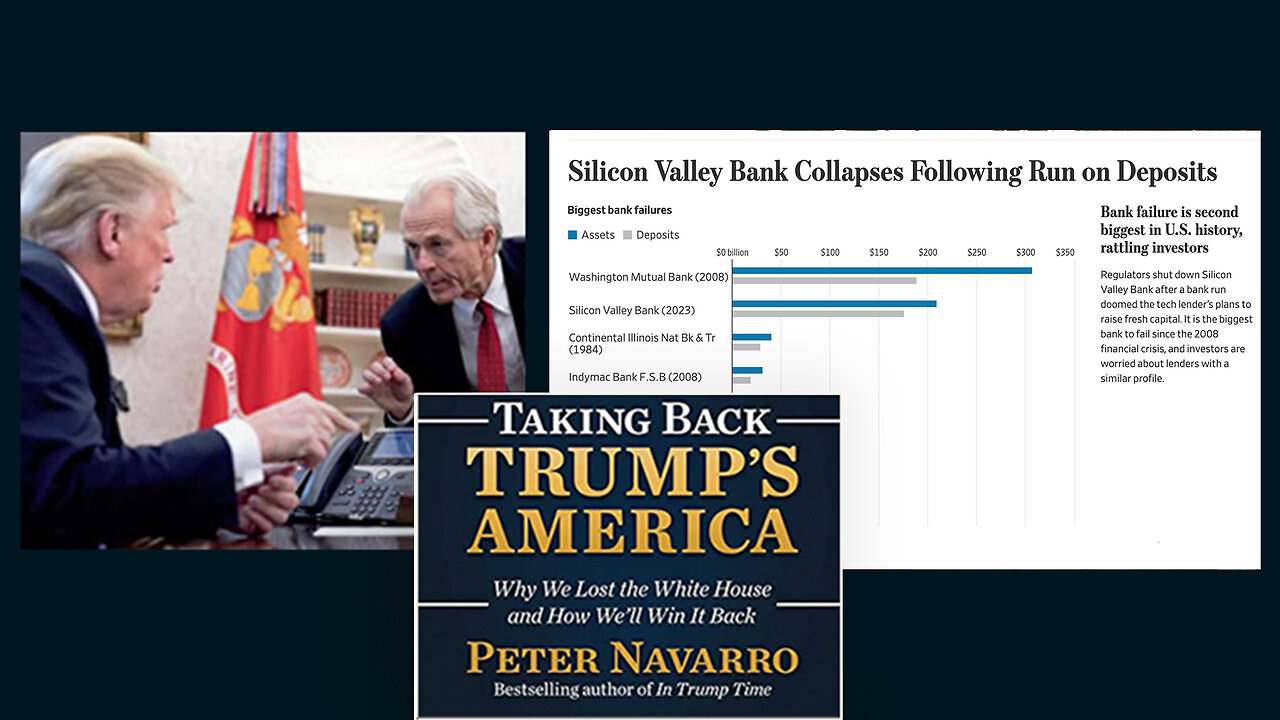 Peter Navarro | Silicon Valley Bank | How Did the Second-Biggest Bank Collapse In the U.S. Collapse In 48 Hours?