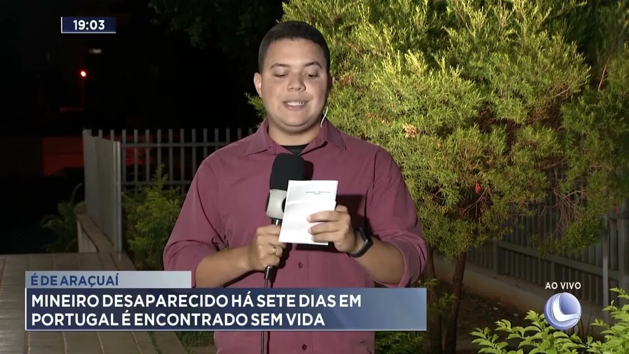 É de Araçuaí: Mineiro desparecido há sete dias em Portugal é encontrado sem vida