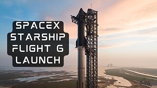 SpaceX Starship Flight 6 Launch