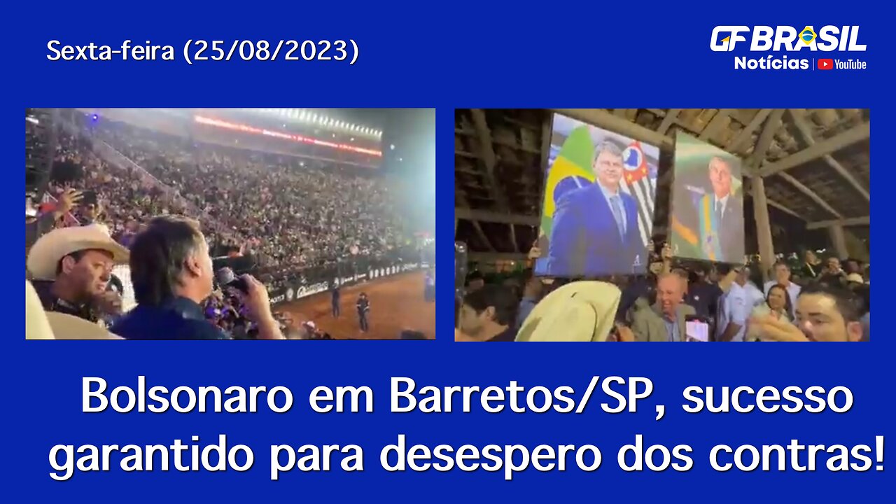 Bolsonaro em Barretos/SP, sucesso garantido para desespero dos contras!