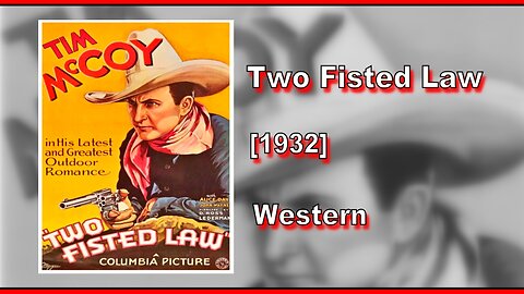 Two Fisted Law (1932) | WESTERN | FULL MOVIE