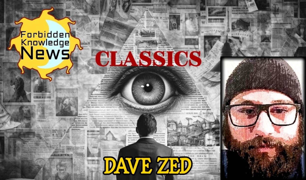 FKN Classics: Conspiracy Buffet: Depopulation, ET, Nazi UFOs, CERN & More | Dave Zed