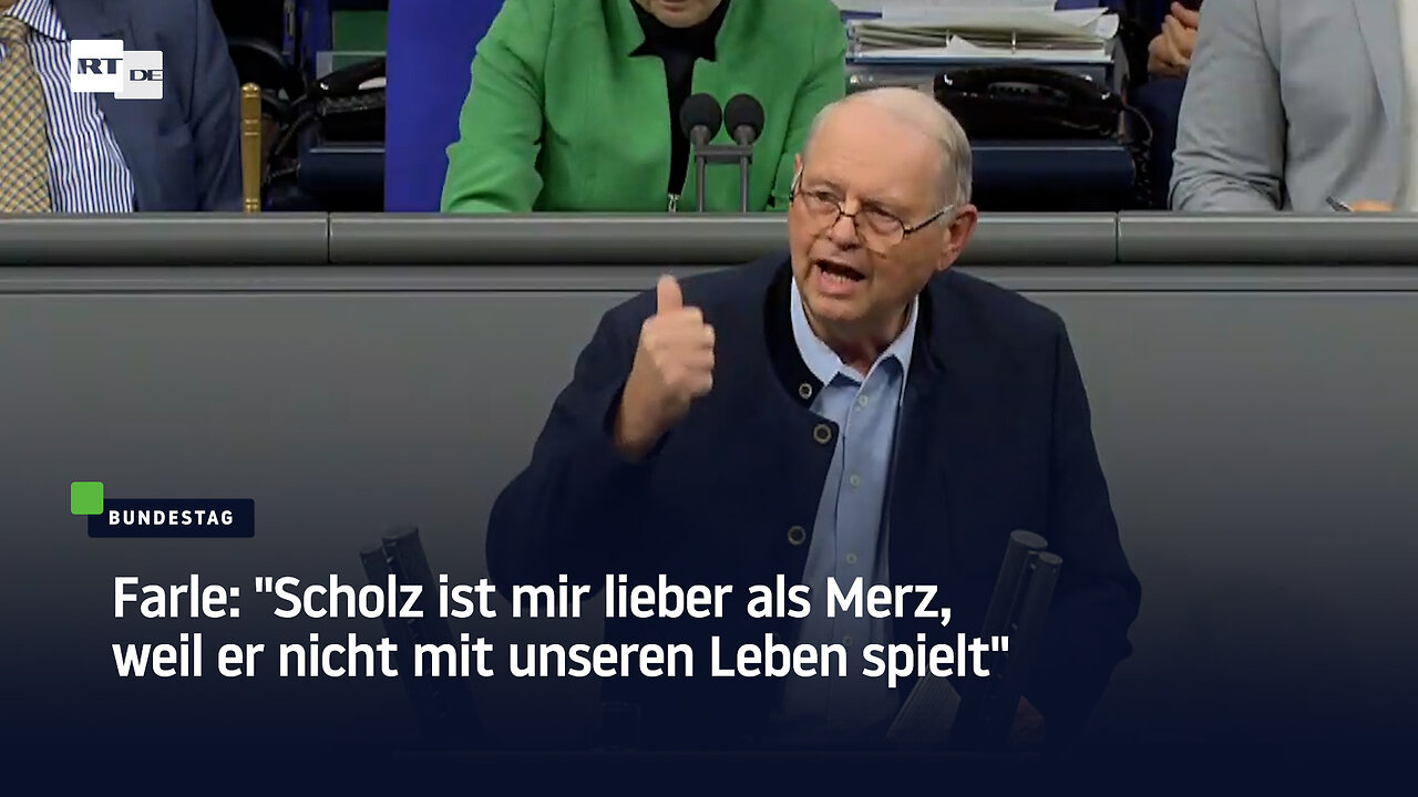 Farle: "Scholz ist mir lieber als Merz, weil er nicht mit unseren Leben spielt"