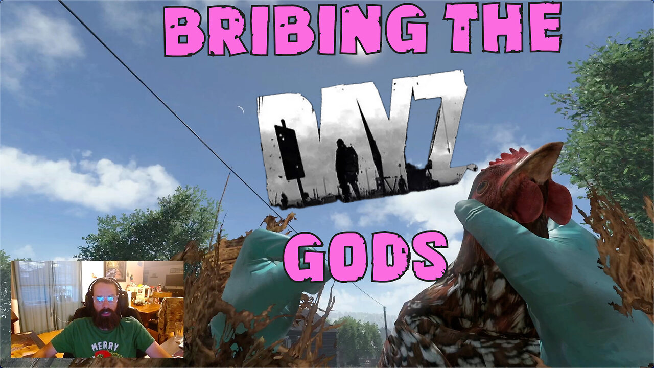 DayZ: Making an offering to the DAYZ GODS *Series S 1080p*