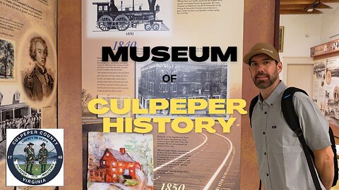 Walk thru the CULPEPER HISTORY MUSEUM