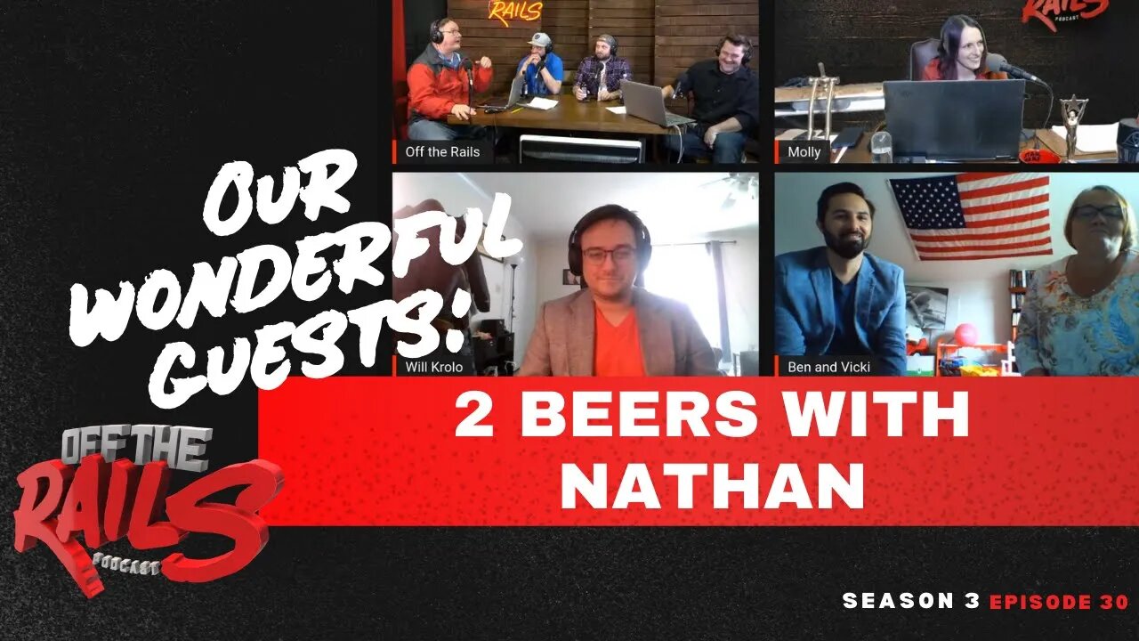 Season 3 | Episode 30 | 2 Beers with Nathan