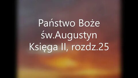 Państwo Boże -św.Augustyn Księga II, rozdz.25