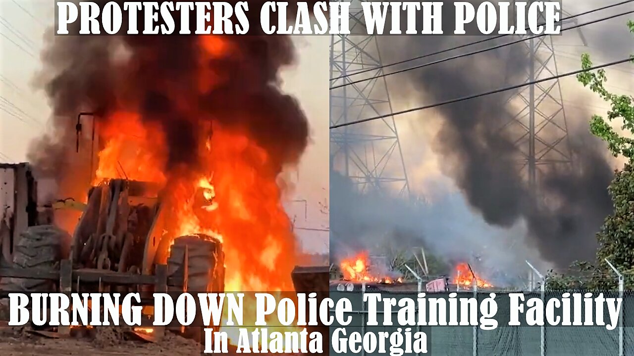 PROTESTERS CLASH WITH POLICE In Atlanta Georgia - BURNING DOWN Police Training Facility