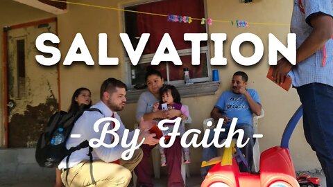 Salvation By Faith - Pastor Jonathan Shelley | Stedfast Baptist Church