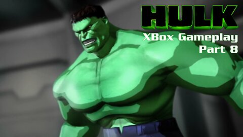 HULK (2003) XBox Gameplay Part 8