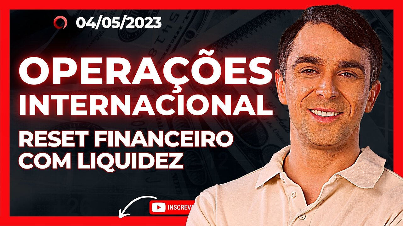 ✅ OPERAÇÕES INTERNACIONAIS: RESET FINANCEIRO COM LIQUIDEZ!