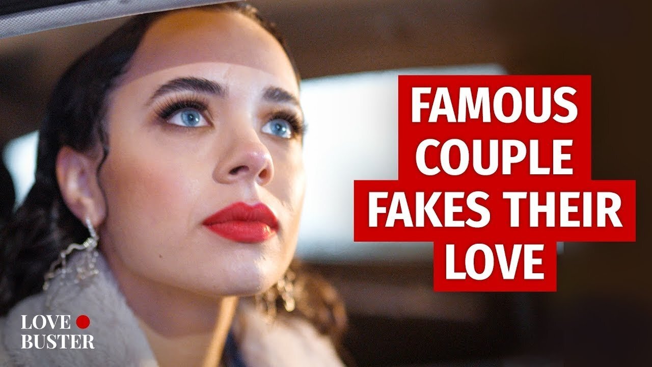 FAMOUS COUPLE FAKES THEIR LOVE | @LoveBuster_