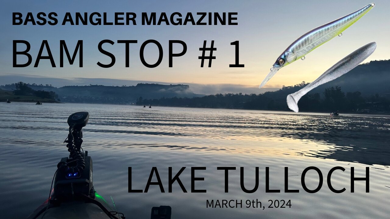BAM STOP #1 LAKE TULLOCH Kayak Tournament