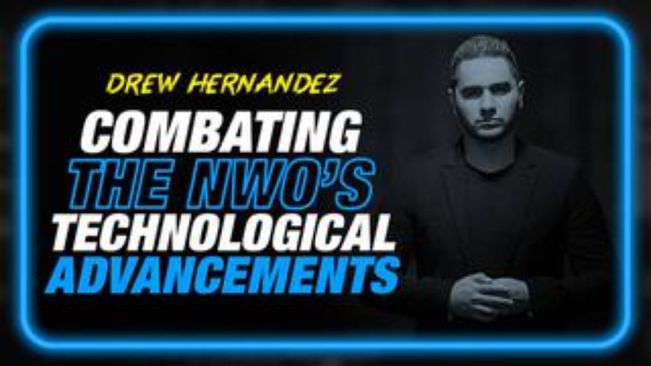 Combating The NWO's Technological Advancements