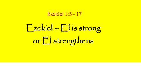 Ezekiel 1:5 - 17