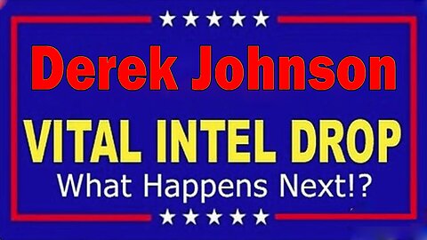 Derek Johnson VITAL INTEL DROP! Watch What Happens Next!?