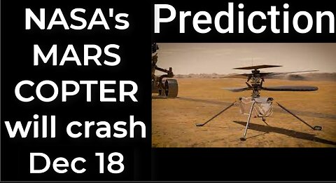 Prediction - NASA's Mars helicopter will crash Dec 18