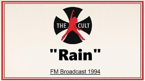 The Cult - Rain (Live in London, England 1994)