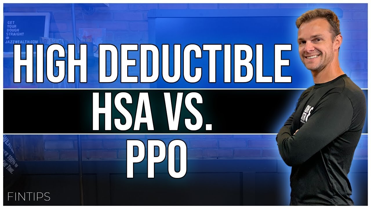 High Deductible HSA VS. PPO