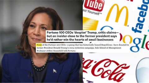 Big Corporations LOVE Kamala Harris