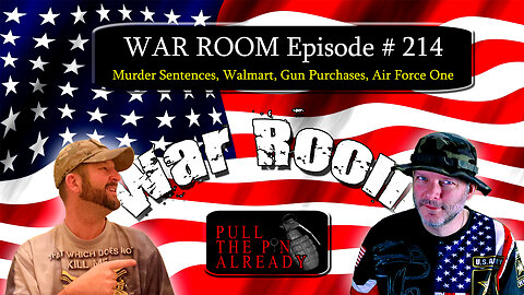 PTPA (WAR ROOM Ep 214): Murder Sentences, Walmart, Gun Purchases, Air Force One