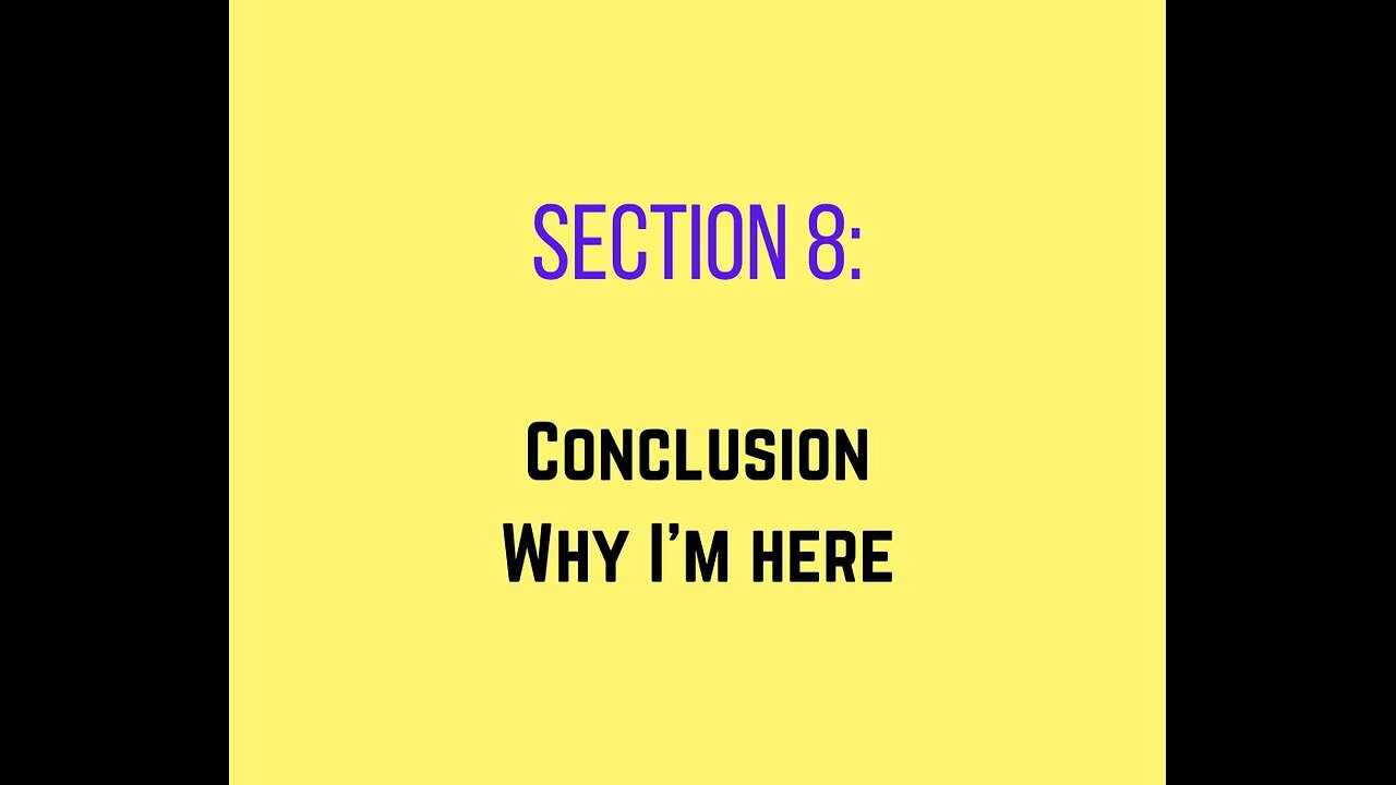 ADDICTION EDUCATION, FREE COURSE, SECTION 8: Conclusion, why I am here.