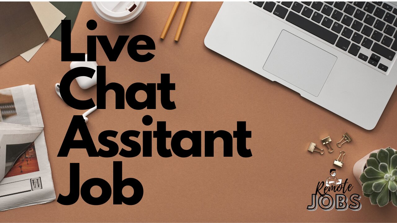 Get Paid for Live Chat Assistant Job