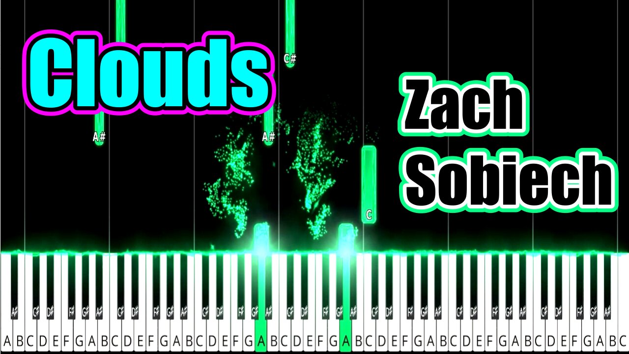 Clouds - ZACH SOBIECH | PlayPiano