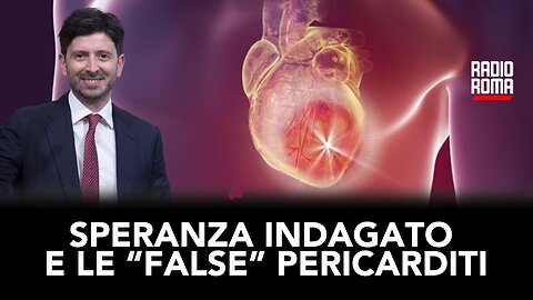 SPERANZA INDAGATO E LE “FALSE” PERICARDITI (con Giuseppe Barbaro)