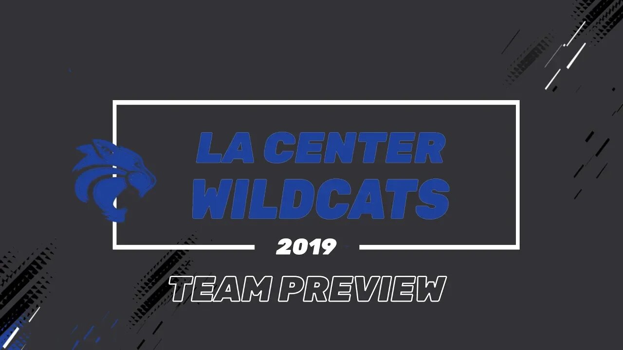 La Center Wildcats Team Preview 2019