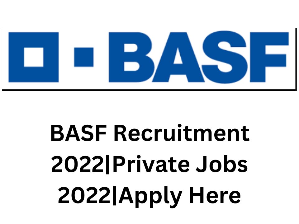 BASF Recruitment 2022|Private Jobs 2022|Apply Here