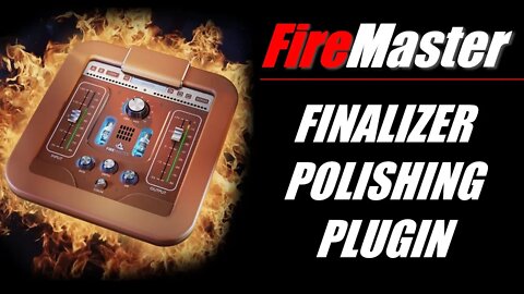 Final Polish for Your Song: FireMaster