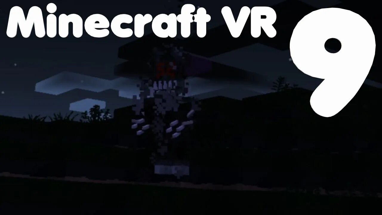 Minecraft VR Episode 9: The Darklands