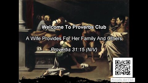 A Wife Provides For Her Family And Others - Proverbs 31:15