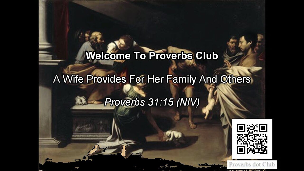 A Wife Provides For Her Family And Others - Proverbs 31:15