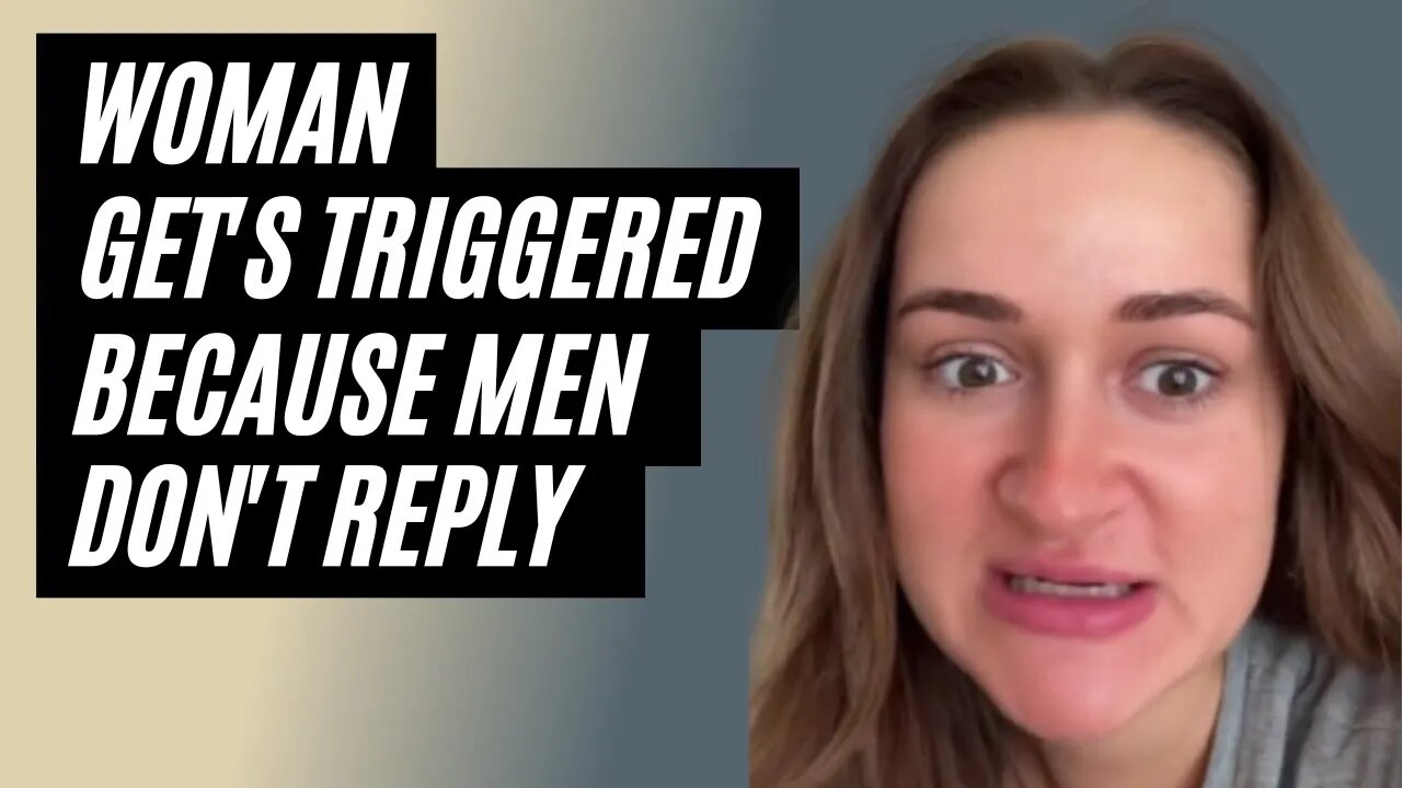 Entitled Woman Gets Triggered Because Men Won't Text Her Back. "I Quit Dating" Woman.