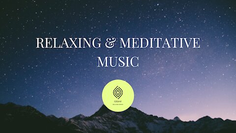 • Relaxing & Meditative Sounds •