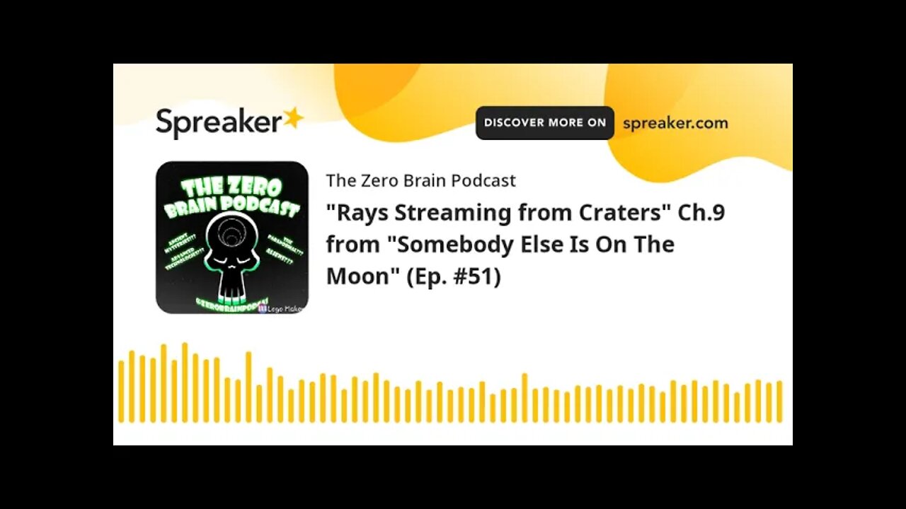 "Rays Streaming from Craters" Ch.9 from "Somebody Else Is On The Moon" (Ep. #51) (made with Spreaker