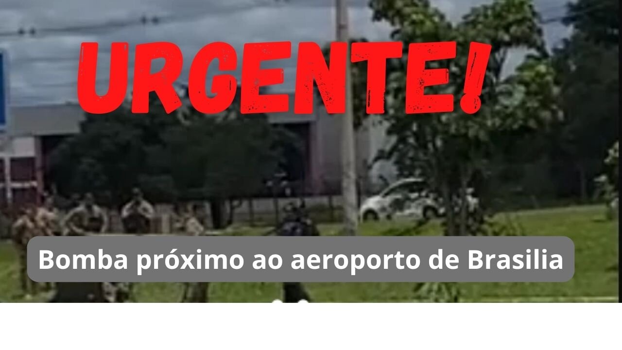 Urgente! Bomba próxima ao aeroporto de Brasilia