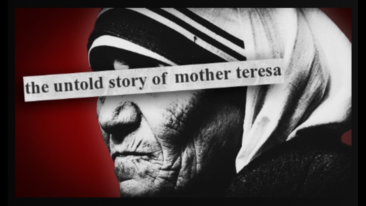 The Dark Side of Mother Teresa