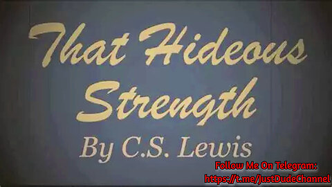 That Hideous Strength_ C.S. Lewis's Prophetic Warning Against The Abuse Of Science