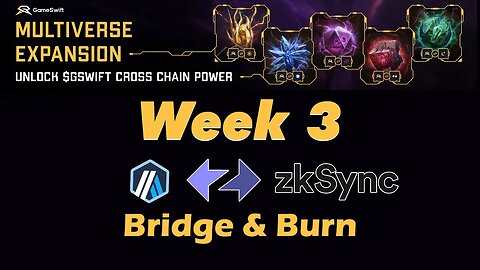 GameSwift Multiverse Expansion Week 3. Bridge & Burn $GSWIFT to zkSync Network