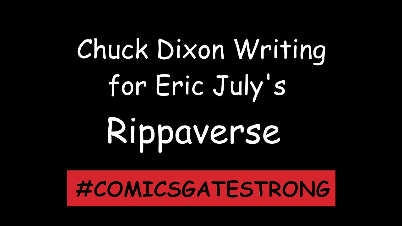 Chuck Dixon Is Writing for Eric July's Rippaverse!