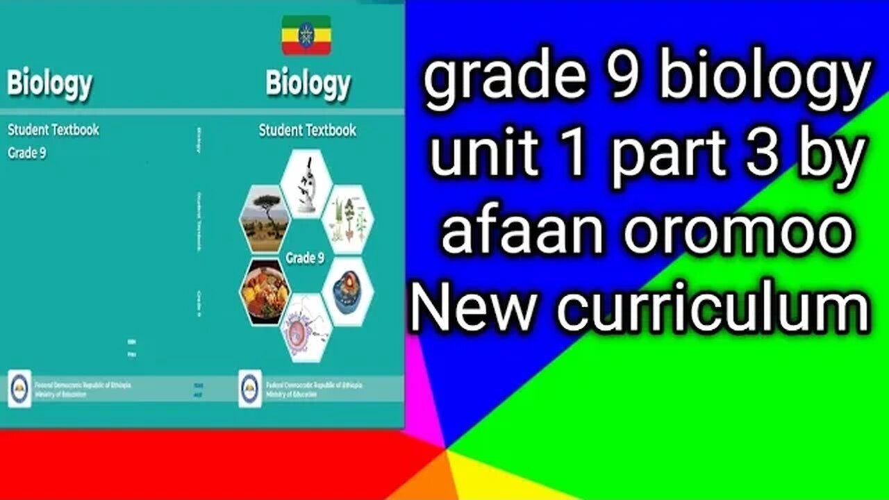 grade 9 biology unit 1 part 3 by afaan oromoo New curriculum